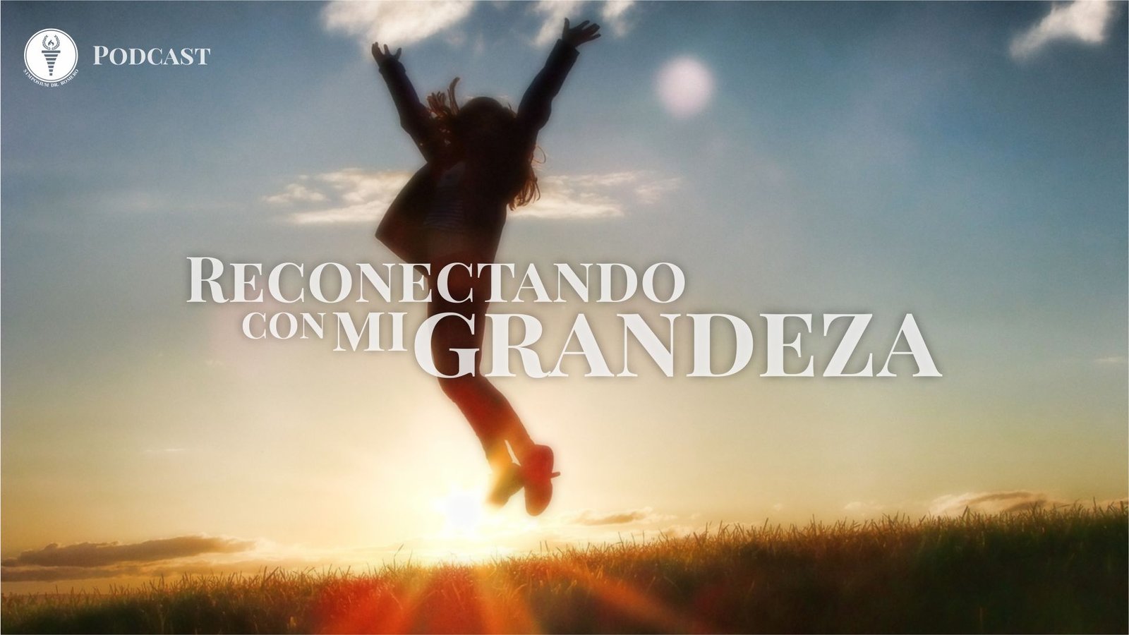 Reconectando con mi grandeza – S01EP02